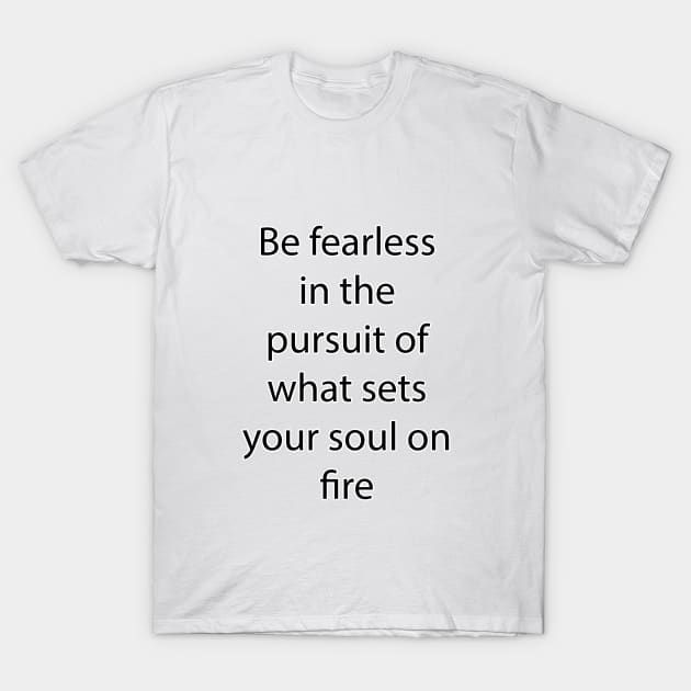 Inspirational Quote 5 T-Shirt by Park Windsor